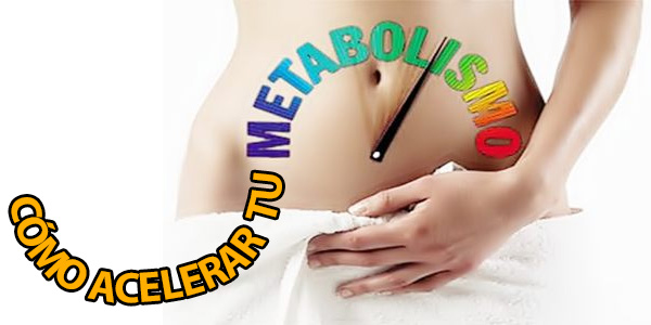 Acelerar el metabolismo para perder peso